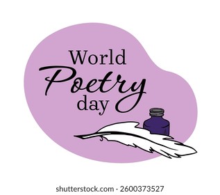 Stylized "World Poetry Day" illustration featuring a quill pen, ink bottle, and a purple abstract shape. Perfect for posters, banners, cards, and social media.