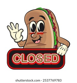 Sub Sandwich cartoon mascot illustration character vector showing a sign that says closed while waving his hand, work of hand drawn