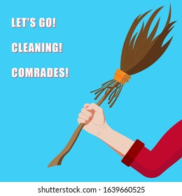 Subbotnik, community work day, a female hand in a red shirt that holds a broom. With a Soviet call and an inscription, lettering Let's go Cleaning Comrade! For print, card, invitation, web site, blog