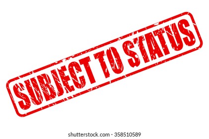 SUBJECT TO STATUS red stamp text on white