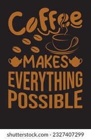 Kundenspezifisches Coffee T Shirt Design. Sie können dieses Design einfach herunterladen, bearbeiten und in Ihrem Druckartikel ohne Probleme verwenden.