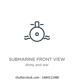 Submarine front view icon. Thin linear submarine front view outline icon isolated on white background from army and war collection. Line vector sign, symbol for web and mobile