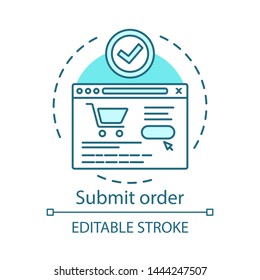 Submit order concept icon. Online shopping idea thin line illustration. E commerce. Internet store website. Digital purchase. Place order. Payment options. Vector isolated drawing. Editable stroke