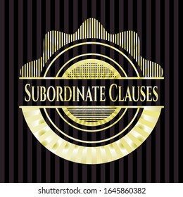 Subordinate Clauses gold emblem. Vector Illustration. Detailed.