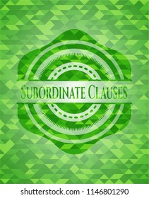 Subordinate Clauses realistic green emblem. Mosaic background