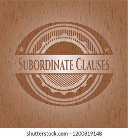 Subordinate Clauses wood emblem. Retro