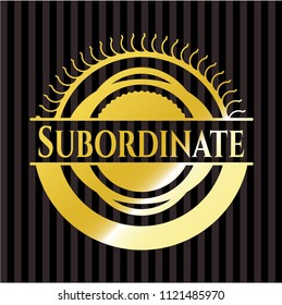 Subordinate golden badge