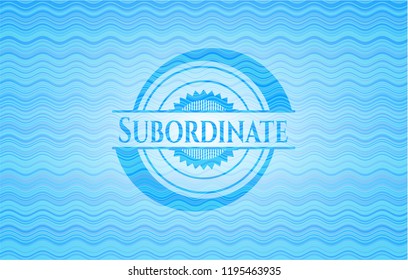 Subordinate light blue water badge background.
