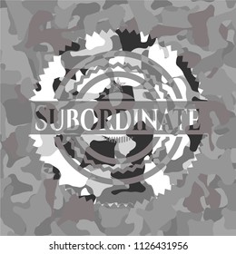 Subordinate on grey camo texture