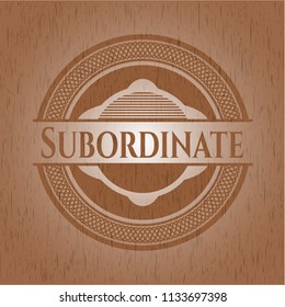 Subordinate realistic wooden emblem