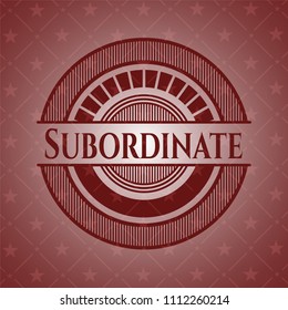 Subordinate red Subordinate vintage red emblememblem. Vintage.