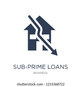 Sub-prime loans icon. Trendy flat vector Sub-prime loans icon on white background from business collection, vector illustration can be use for web and mobile, eps10