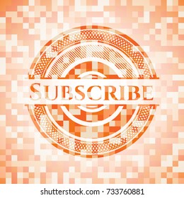 Subscribe abstract orange mosaic emblem with background