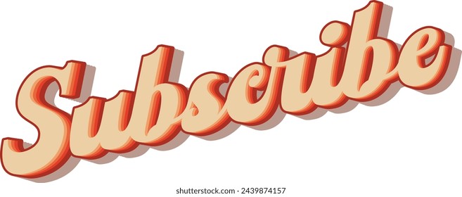 Subscribe. Big bold type in vintage style