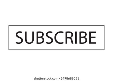 Subscribe button for get more notification to next video and content. Click black color button subscribe to channel social media platforms, marketing, promotion, vector and illustration.