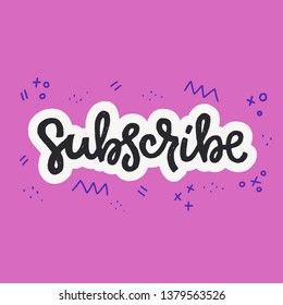 Subscribe hand drawn lettering text on fuchsia background. Handwritten inscription with doodles. Site icon clicked for receiving notifications about updates, latest news and fresh content. Vector