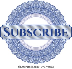 Subscribe inside a money style rosette
