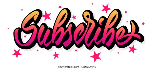 Subscribe - modern hand lettering design with contour and  pink stars. Inscription for blogging, social media channel invitation. Vector illustration.