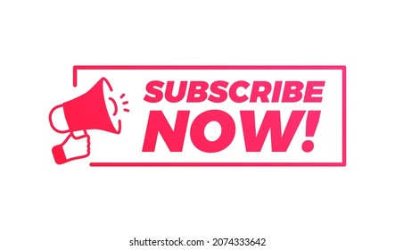 Subscribe Now Megaphone Marketing Advert Label	