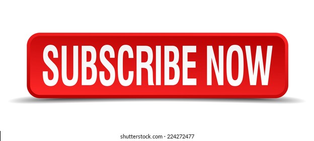 Subscribe now red 3d square button isolated on white