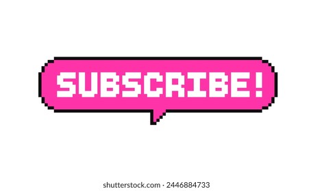 Subscribe - vector pixel sign in retro 8-bit game style. Pink Pixel banner with white text subscribe icon or symbol for messenger,  social network and blog channel