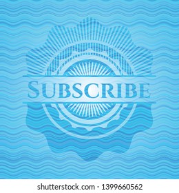 Subscribe water concept badge background. Vector Illustration. Detailed.