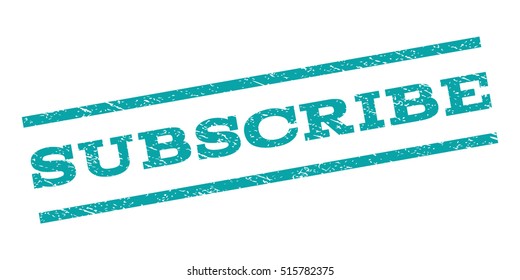 Subscribe watermark stamp. Text tag between parallel lines with grunge design style. Rubber seal stamp with scratched texture. Vector cyan color ink imprint on a white background.