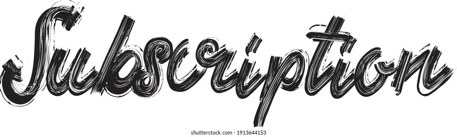 Subscription Hand written  Brush font drawn phrase Black Text decorative Typography script letter on the White background for sayings