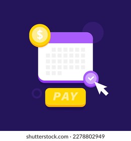 Subscription payment concept with calendar and date pay. Monthly payment date for consumer, subscriber and registered member. Automatic pay salaries, taxes and bills. Vector illustration.