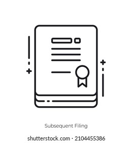Subsequent Filing icon. Outline style icon design isolated on white background