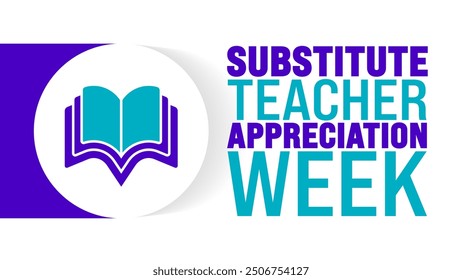 Substitute Teacher Appreciation Week is observed every year in September. Holiday concept. Template for background, banner, card, poster, placard, design template with unique shapes