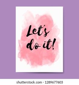 Subtle pink watercolor vector design for cards and greetings with the words "Let´s do it"