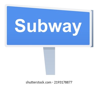 Subway sign - modern flat design style single isolated object. Neat detailed image of direction indicator. Underground, tourism, destination, travel, train platform and urban city space idea