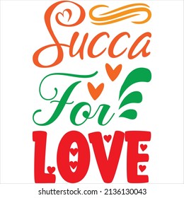 succa for love t-shirt design ,vector file.