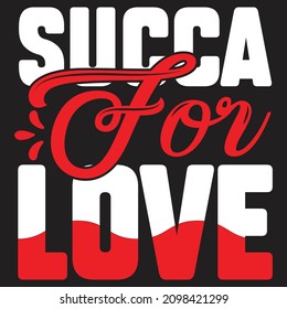 Succa For Love T-Shirt Design, You Can Download The Vector Files.