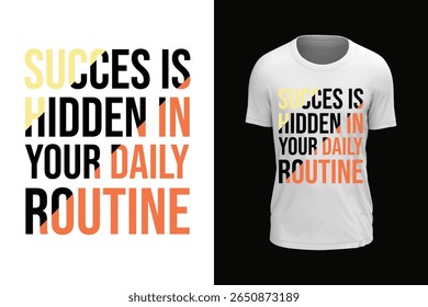 SUCCES EST CACHÉ DANS VOTRE ROUTINE QUOTIDIENNE, la typographie tendance Image vectorielle t-shirt conception.