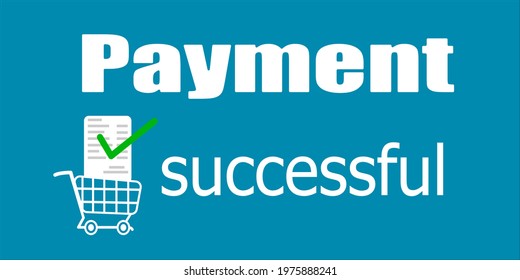 Success approved payment check mark , completed money transfer or purchase. vector, symbol