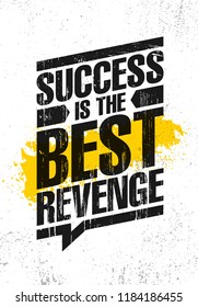 Success Is The Best Revenge. Inspiring Creative Motivation Quote Poster Template. Vector Typography Banner Design Concept On Grunge Texture Rough Background