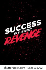 success is the best revenge motivational quotes or saying vector design. eps10