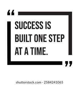 Success is built one step at a time, inspirational design quote, motivational quotes, typography illustration lettering quotes