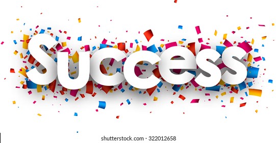 Success with colour confetti. Vector paper illustration.