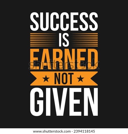 Success is earned, not given, Not People, it's a journey, stay focused, motivational saying t-shirt design, Inspirational t-shirt design, motivation t-shirt design, typography design