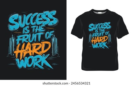 Success is the fruit of hard work Quotes, Typography Minimalist T-shirt Design, Motivational Typography T-shirt Design, Inspirational Quotes T-shirt Design
