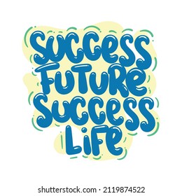 success future life quote text typography design graphic vector illustration