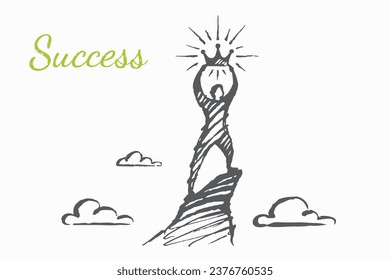 Success - hand drawn sketch, vector lifestyle illustration, conceptual art. A strong man stands on the peak of a rock and holds a crown over his head. Love of self and self-care.