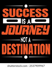 Success is a journey, not a destination" speaks to the idea that the true value of success lies in the experiences, growth, and learning gained along the way, rather than simply reaching a final goal