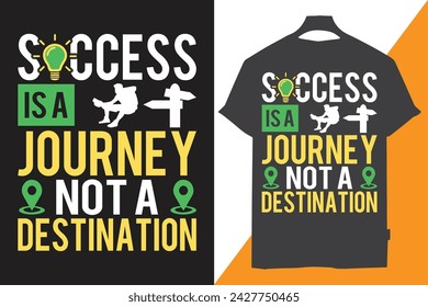 
The "Success is a Journey, Not a Destination" t-shirt features a motivational slogan centered around the idea that success is not merely a final goal to be reached, but rather a continuous process of