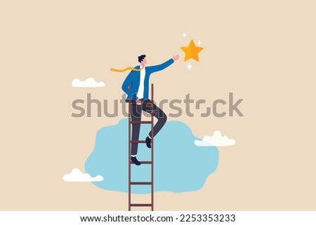 Success ladder to reach goal, achievement or opportunity, climb up ladder to get new hope, accomplishment or career development concept, businessman climb up ladder of success to reach star target.