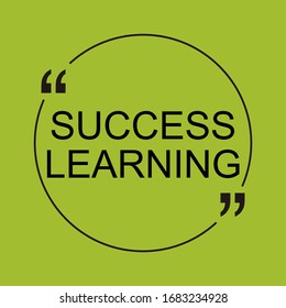 Success learning word concept. "Success learning" on green background with quote. Use for cover, banner, blog. 