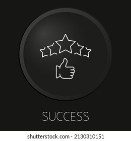 Success minimal vector line icon on 3D button isolated on black background. Premium Vector.